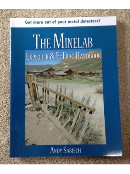 The Minelab Explorer & E-Trac Handbook
